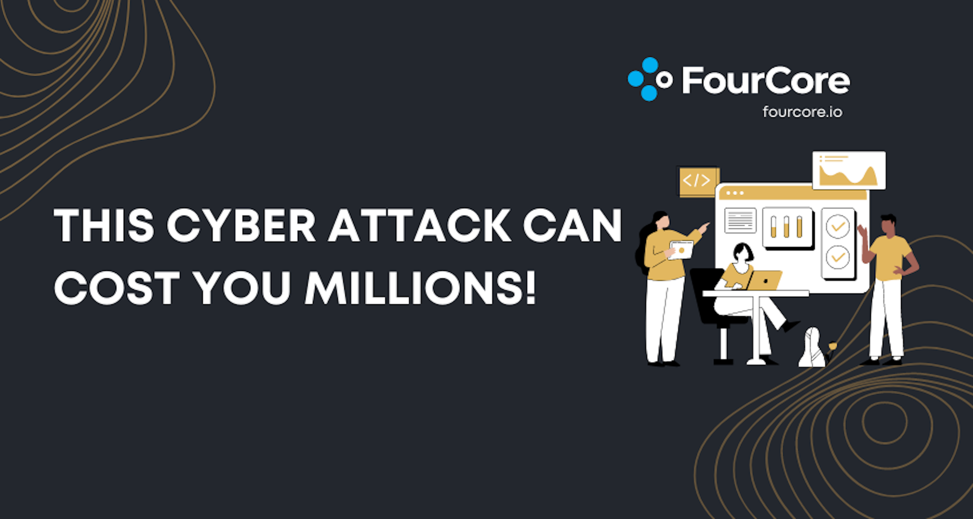 This cyber attack can cost you $4mn. Blog Post Image