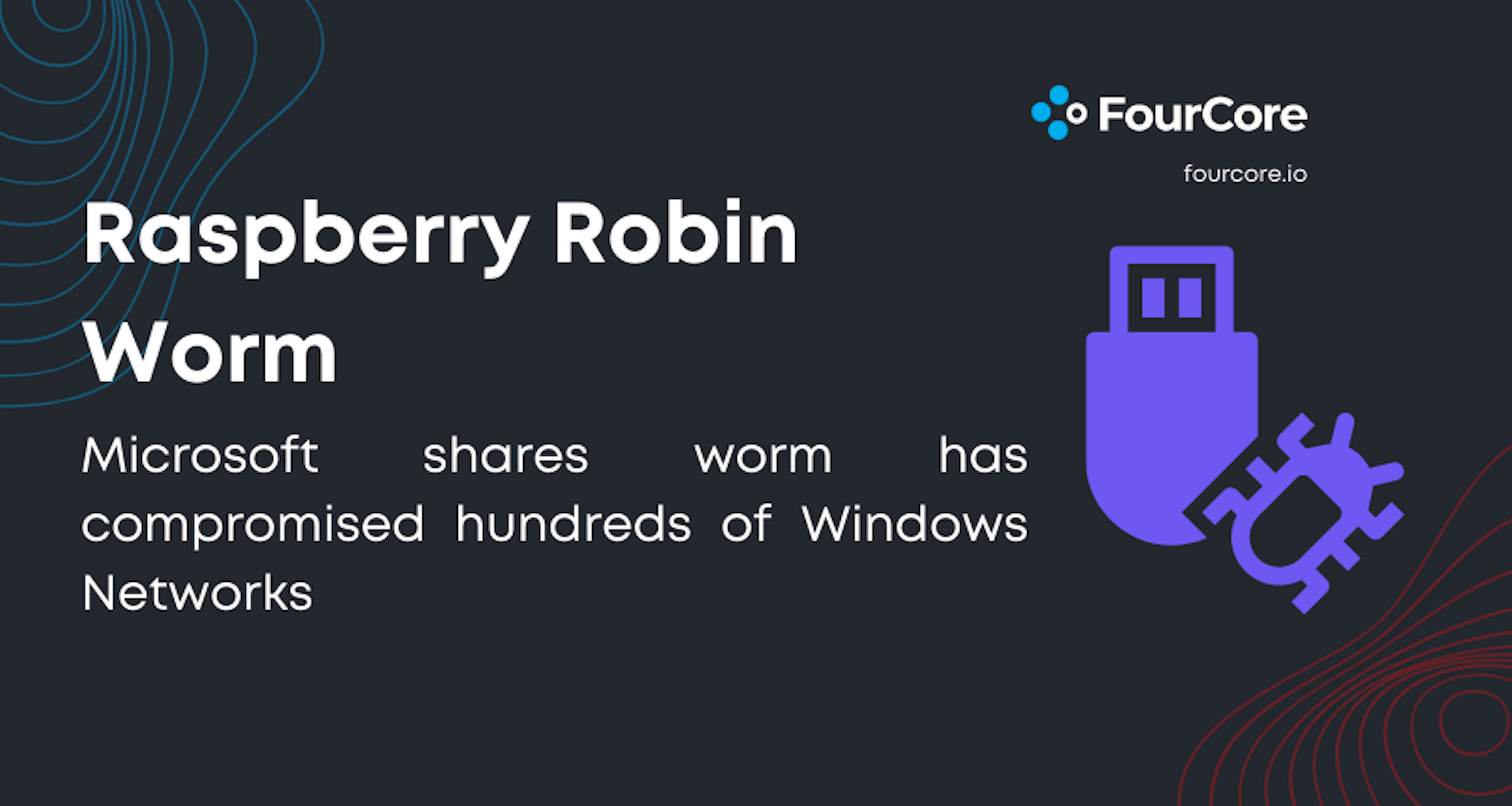 Raspberry Robin Worm infecting hundreds of Windows networks - Detection Sigma Rules Blog Post Image
