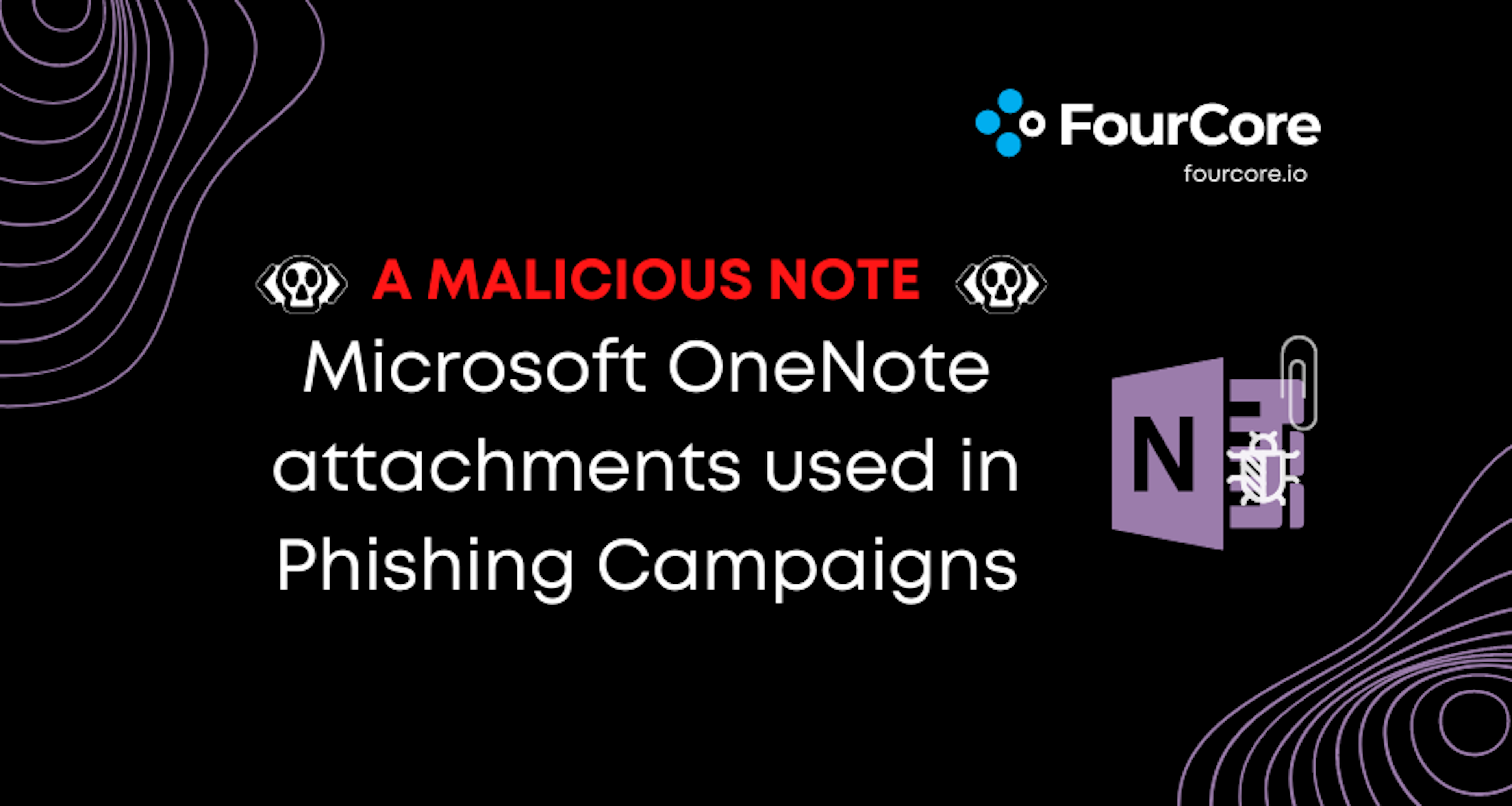 A Malicious Note: Hackers using Microsoft OneNote Attachments to spread malware  Blog Post Image