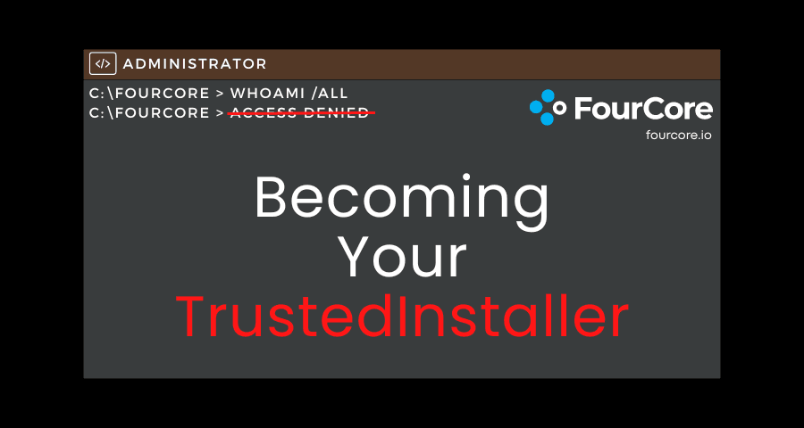 No more Access Denied - I am TrustedInstaller Blog Post Image