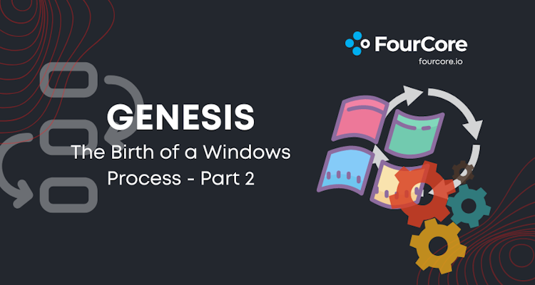 Genesis - The Birth of a Windows Process (Part 2)