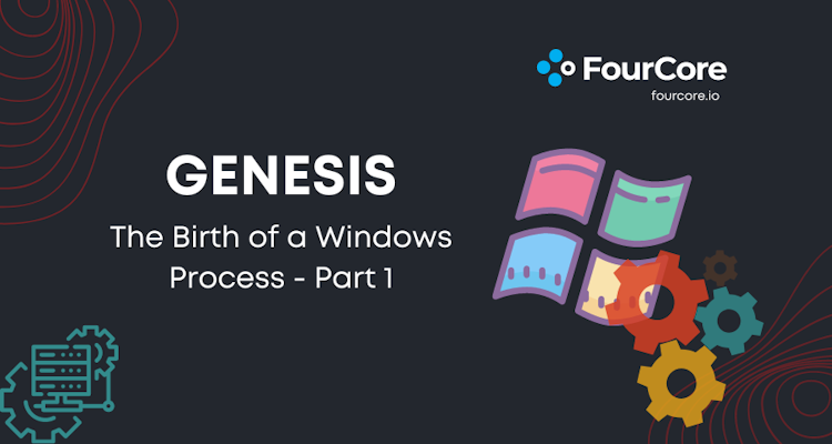 Genesis - The Birth of a Windows Process (Part 1)